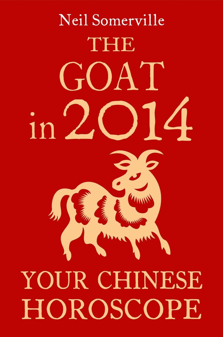 Neil Somerville - Goat in 2014: Your Chinese Horoscope, E-bok. Tillgänglighet: Lägg i varukorg
