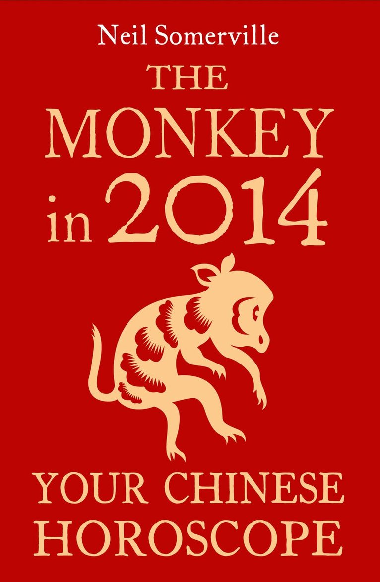 Neil Somerville - Monkey in 2014: Your Chinese Horoscope, E-bok. Tillgänglighet: Lägg i varukorg