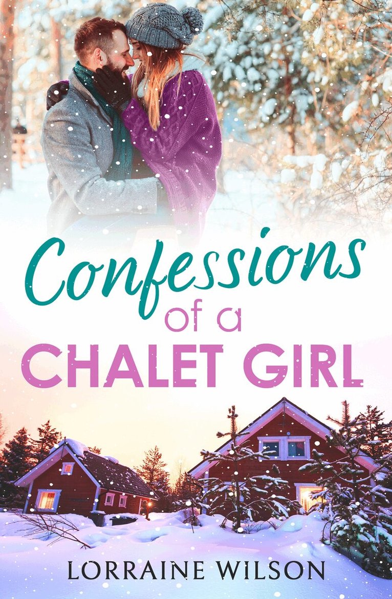 Lorraine Wilson - Confessions of a Chalet Girl, E-bok
