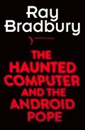 Haunted Computer and the Android Pope