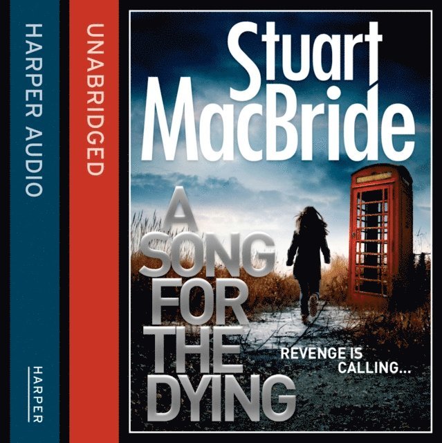 Stuart MacBride - Song for the Dying, Ljudbok