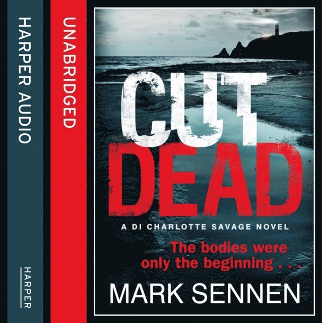 Mark Sennen - CUT DEAD: A DI Charlotte Savage Novel, Ljudbok