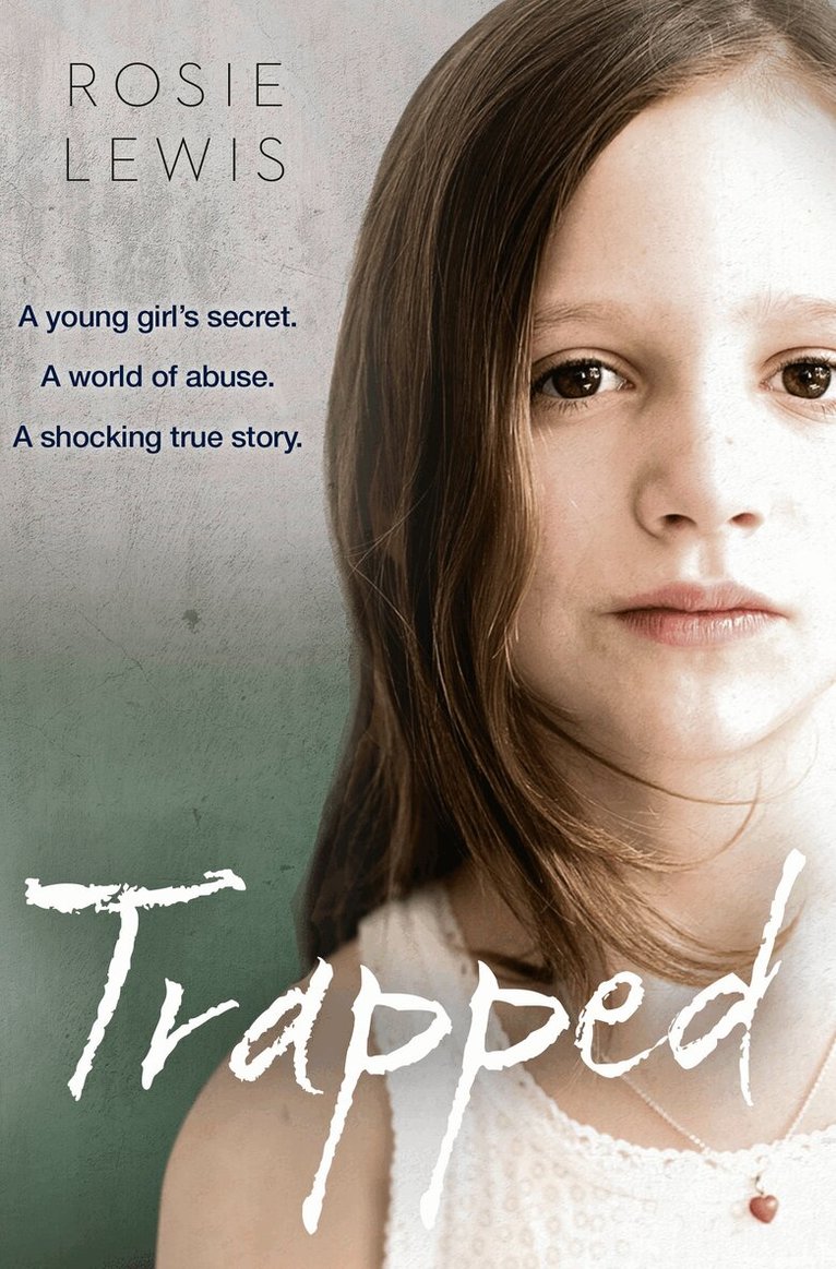 Rosie Lewis - Trapped: The Terrifying True Story of a Secret World of Abuse, E-bok