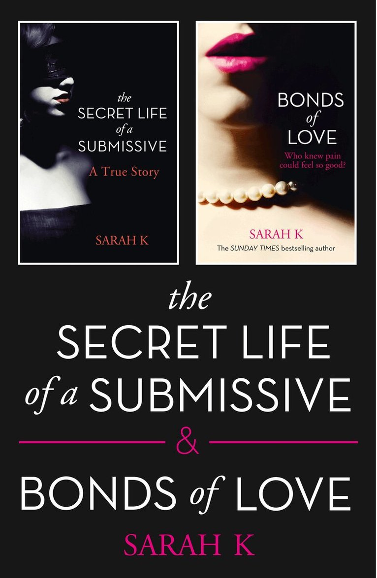 Sarah K - Secret Life of a Submissive and Bonds of Love, E-bok. Tillgänglighet: Lägg i varukorg