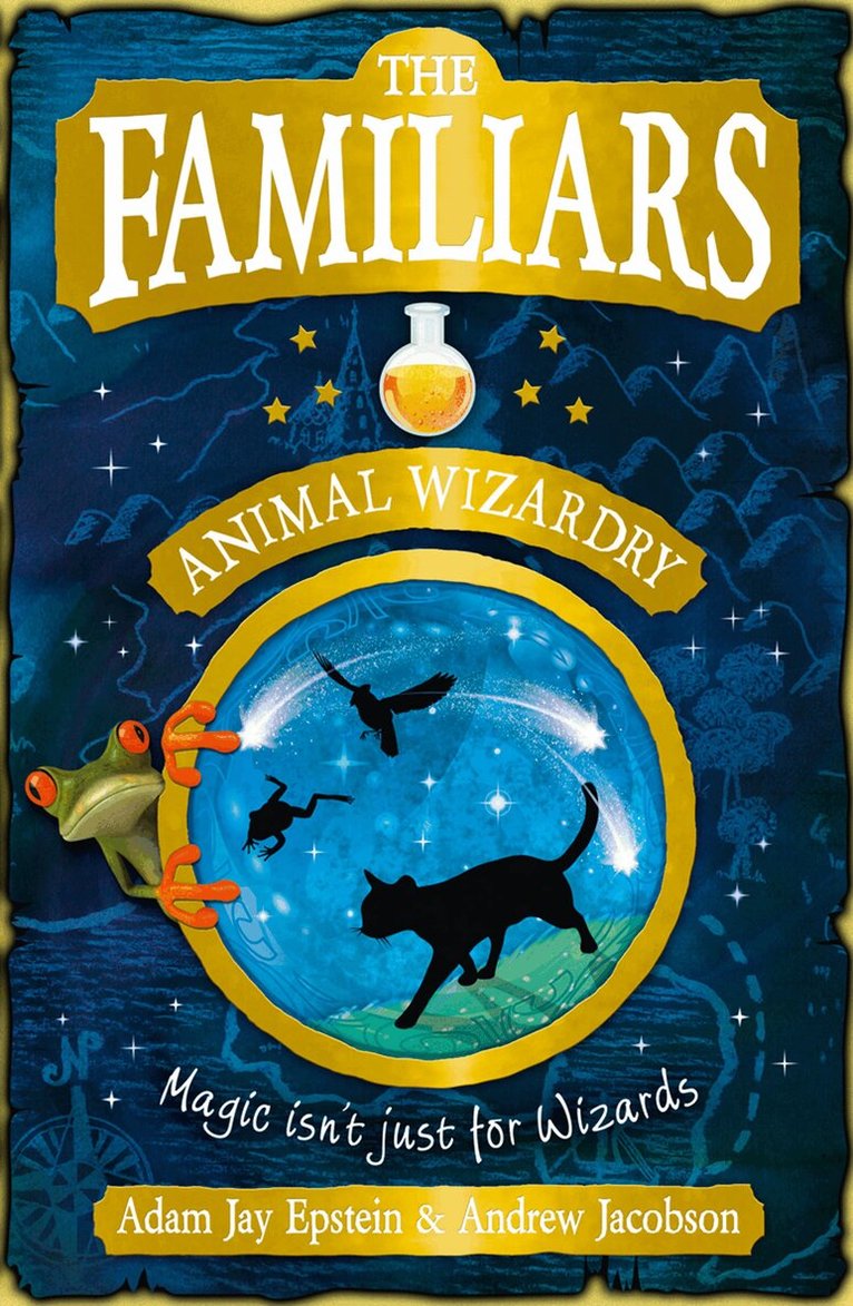 Adam Epstein, Andrew Jacobson - Familiars: Animal Wizardry, E-bok