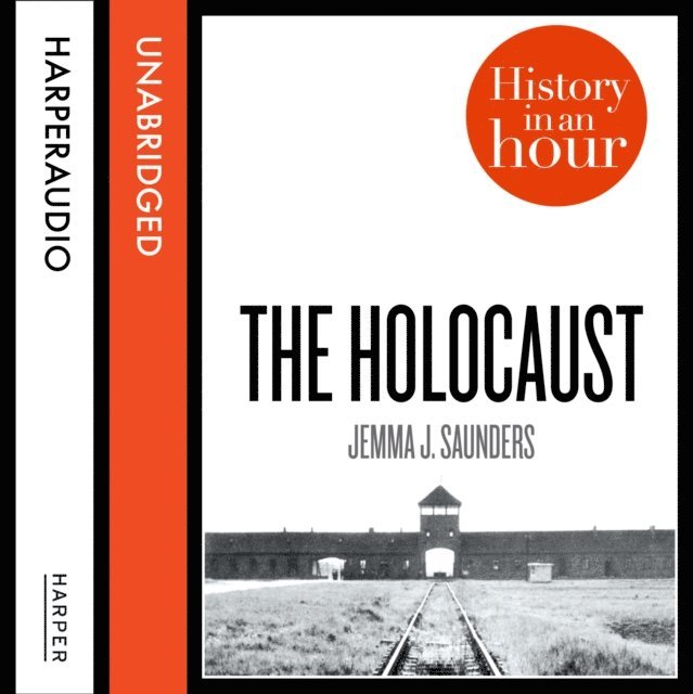 Jemma J. Saunders - Holocaust: History in an Hour, Ljudbok. Tillgänglighet: Lägg i varukorg