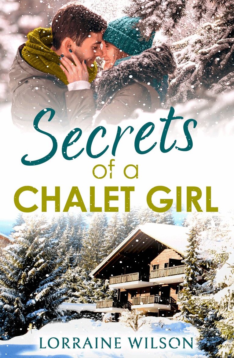 Lorraine Wilson - Secrets of a Chalet Girl, E-bok