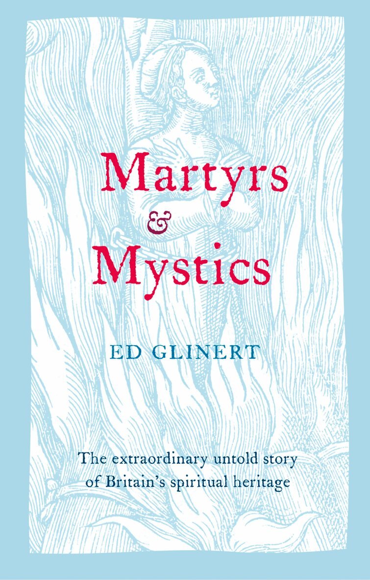 Ed Glinert - Martyrs and Mystics, E-bok