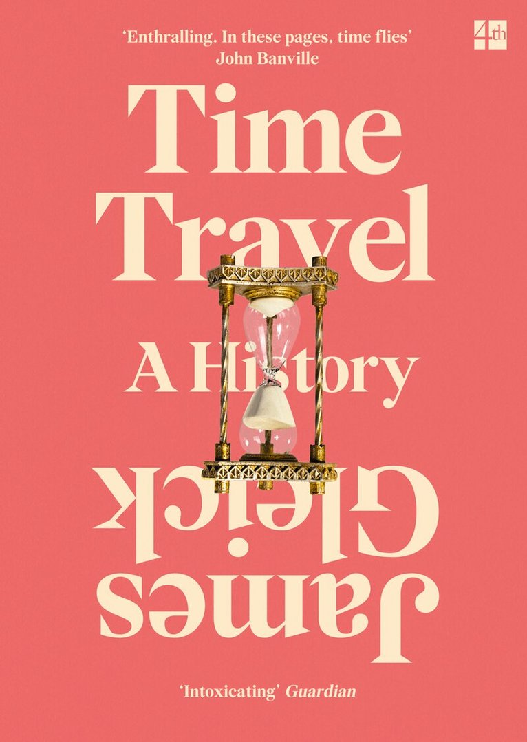 James Gleick - Time Travel, E-bok