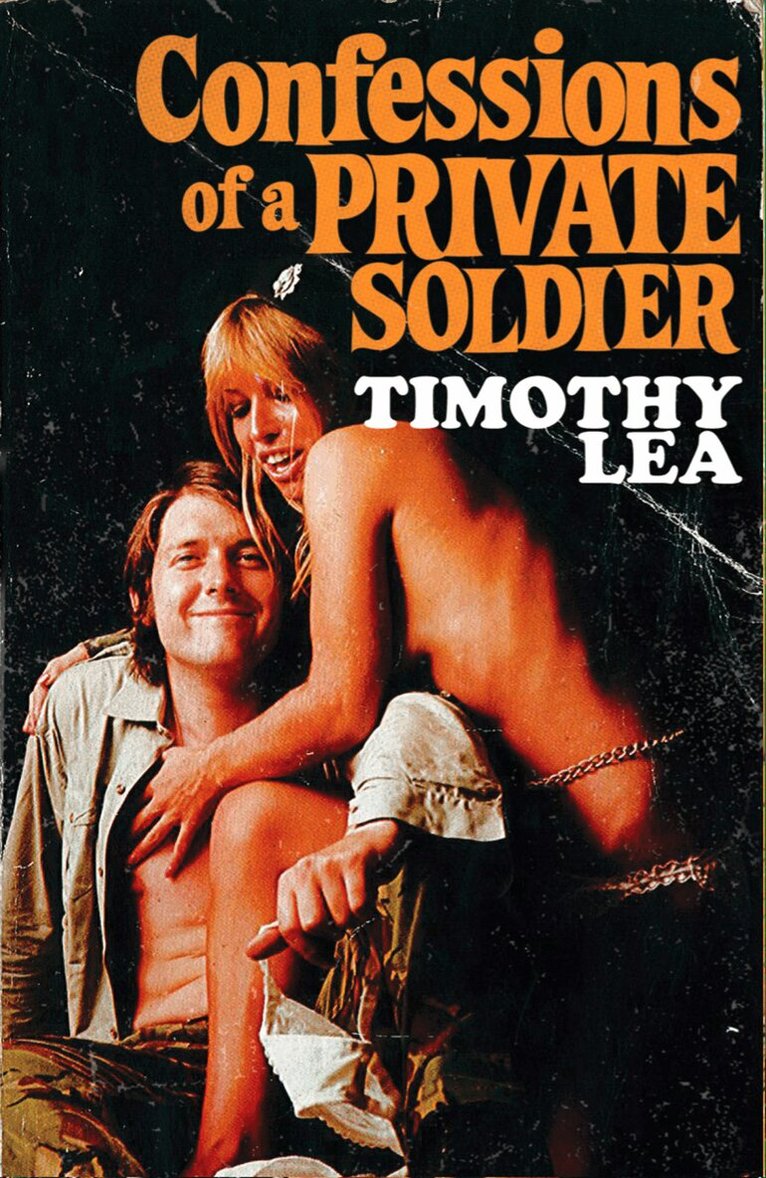 Timothy Lea - Confessions of a Private Soldier, E-bok