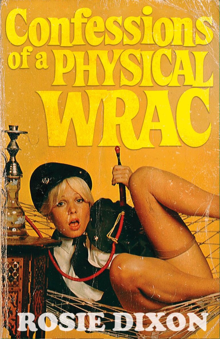 Rosie Dixon - Confessions of a Physical Wrac, E-bok