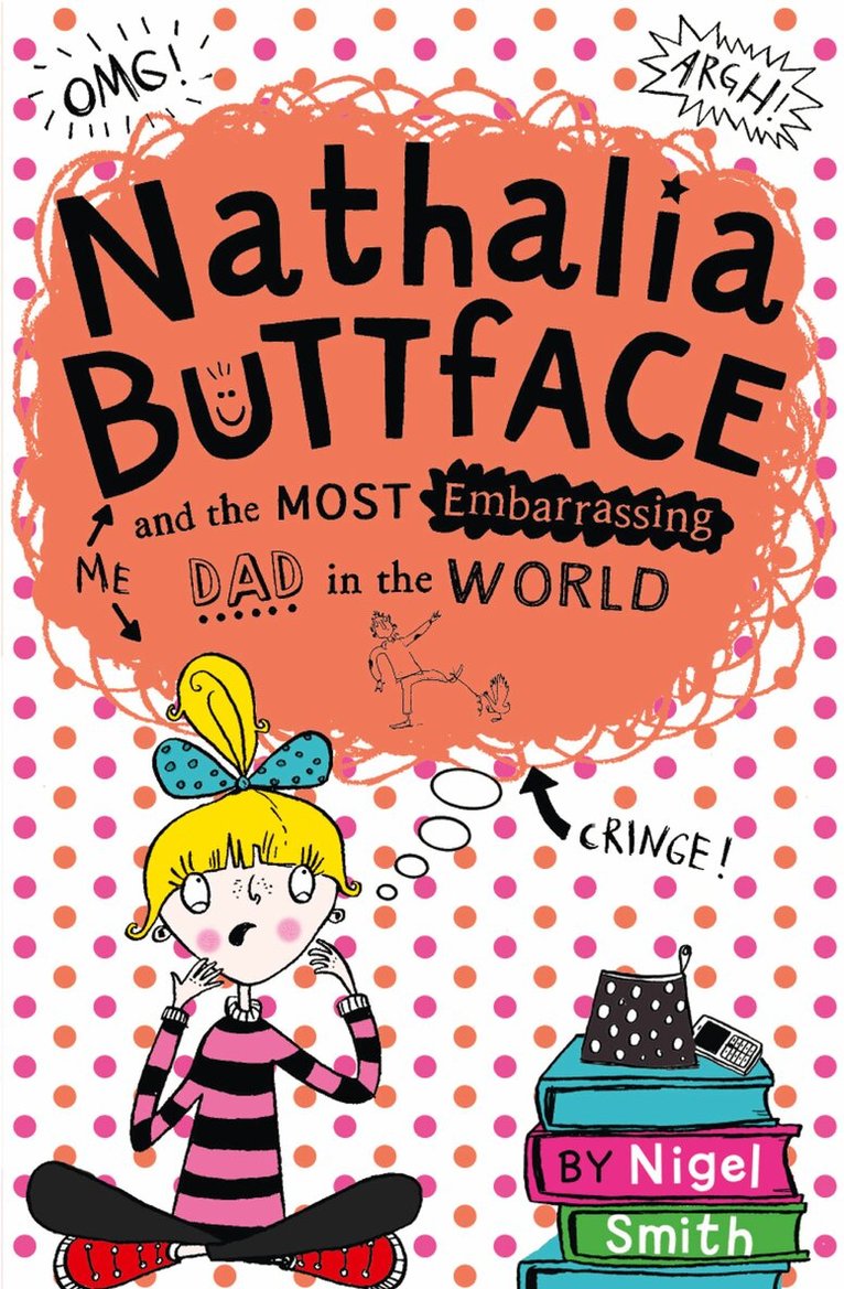 Nigel Smith - Nathalia Buttface and the Most Embarrassing Dad in the World, E-bok