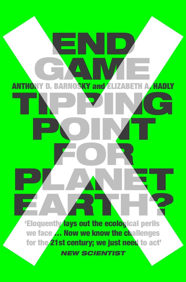 Professor Anthony Barnosky, Hadly - End Game, E-bok