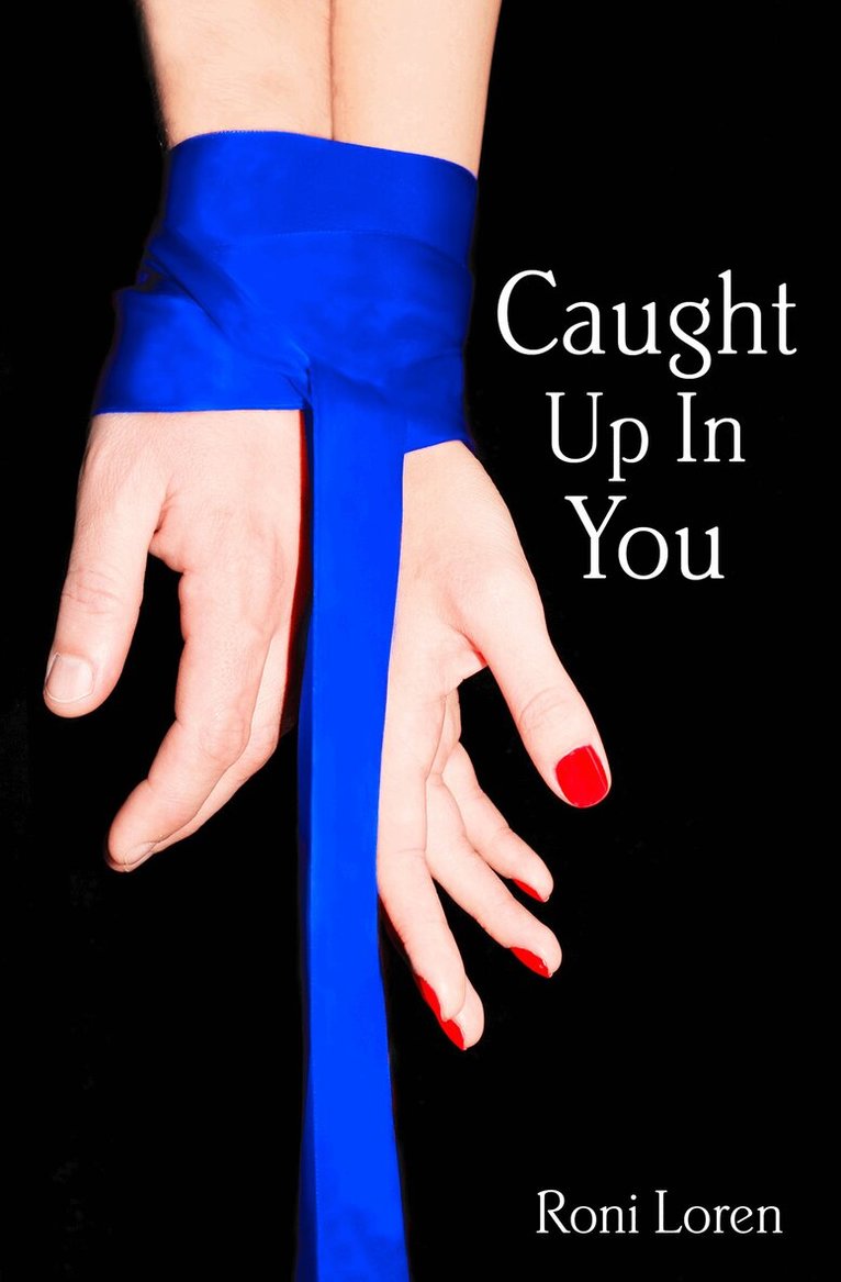 Roni Loren - Caught Up In You, E-bok