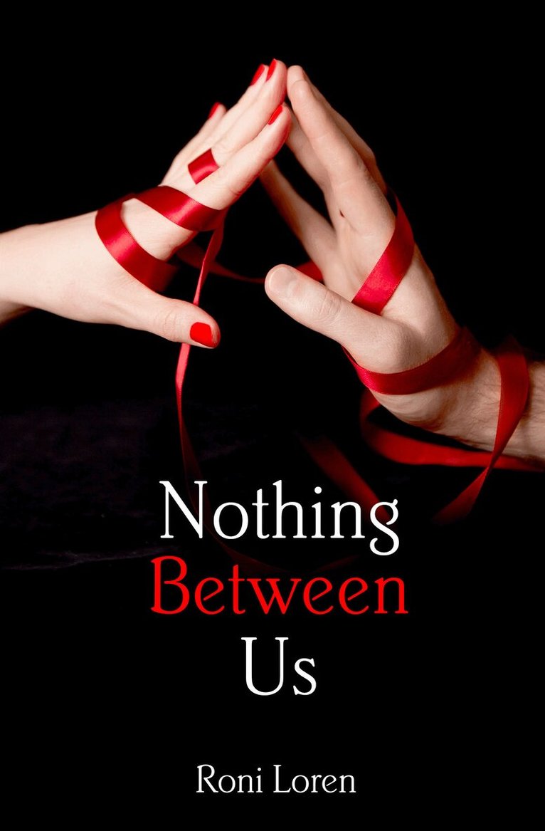 Roni Loren - Nothing Between Us, E-bok