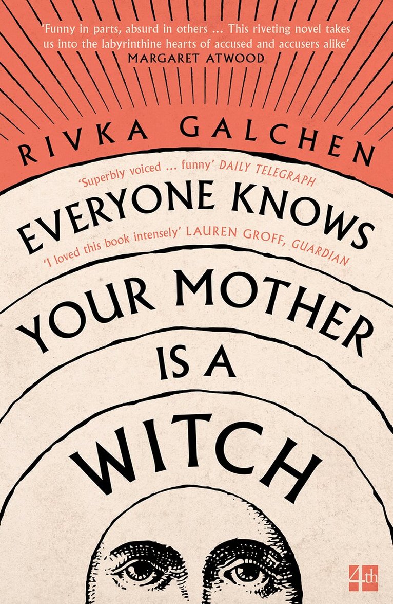 Rivka Galchen - Everyone Knows Your Mother is a Witch, E-bok