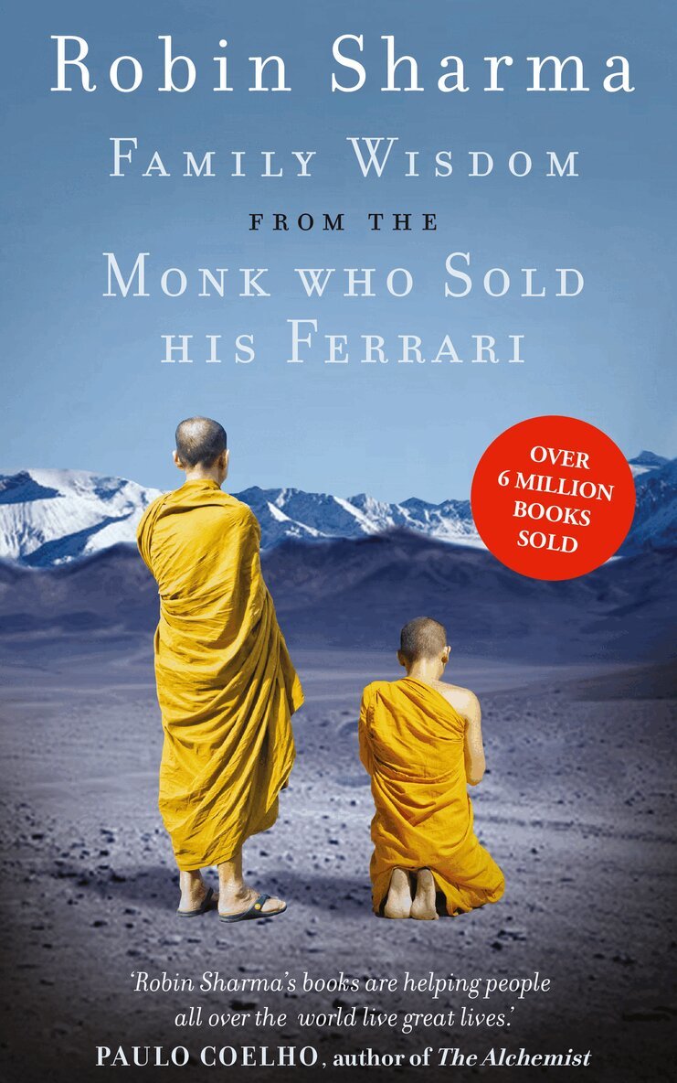 Robin Sharma - Family Wisdom from the Monk Who Sold His Ferrari, E-bok