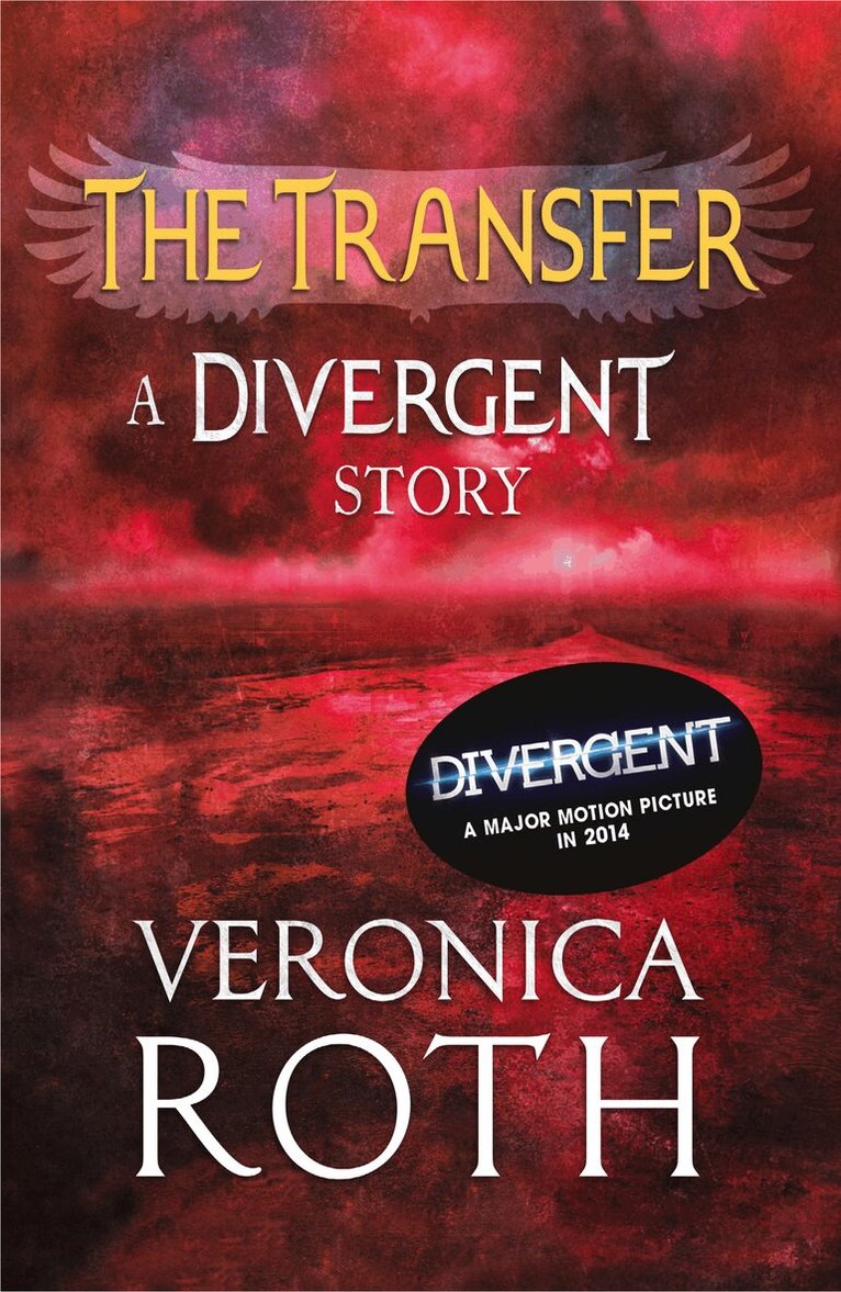 Veronica Roth - Transfer: A Divergent Story, E-bok