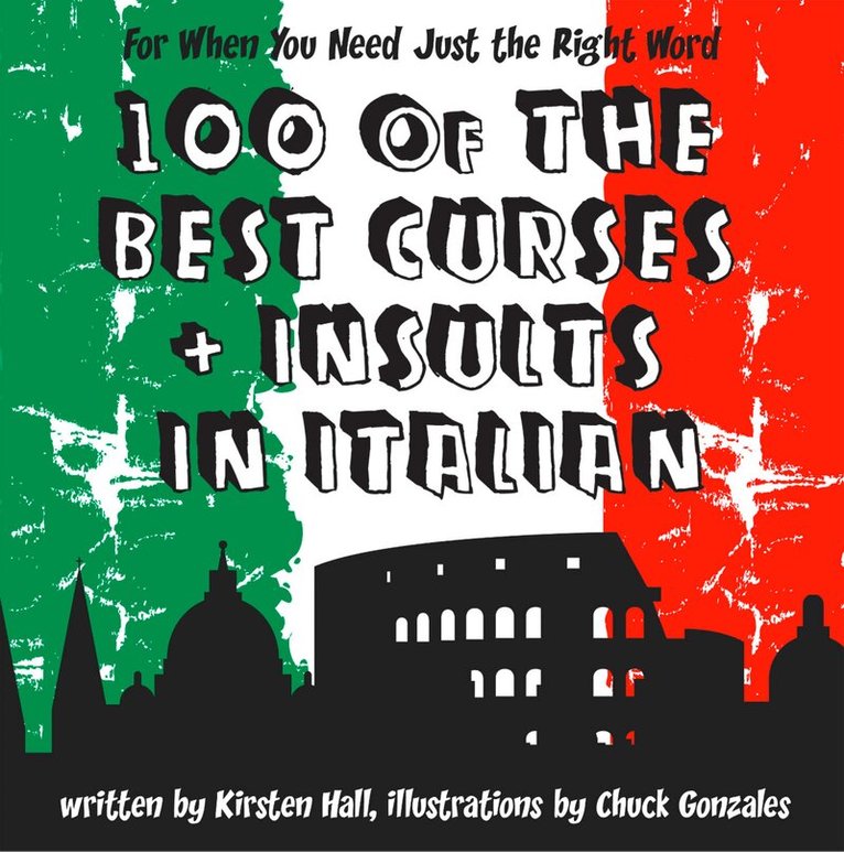 Kirsten Hall - 100 Of The Best Curses and Insults In Italian, E-bok