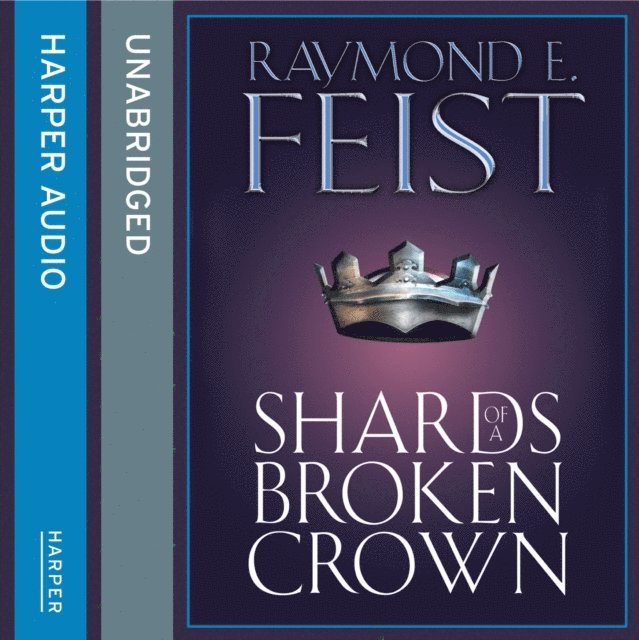 Raymond E. Feist - Shards of a Broken Crown, Ljudbok