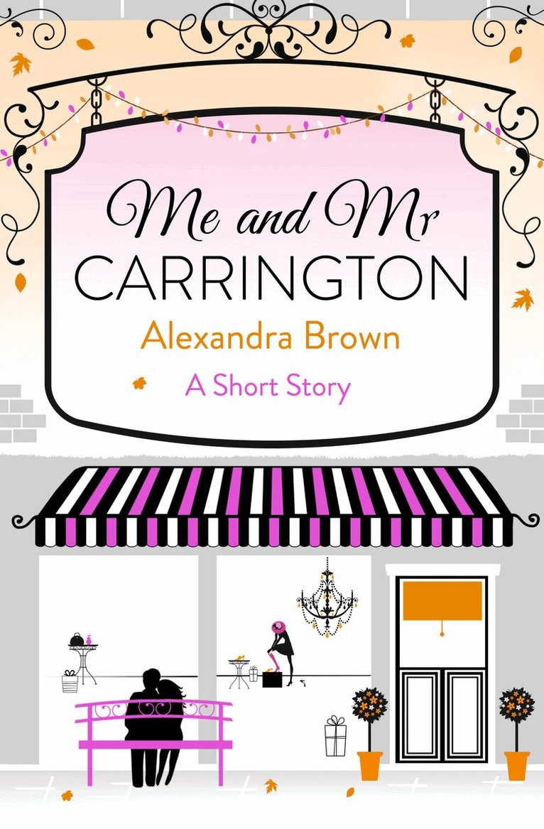 Alexandra Brown - Me and Mr Carrington, E-bok