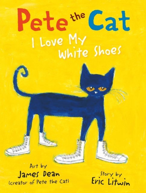 Eric Litwin - Pete the Cat I Love My White Shoes, E-bok