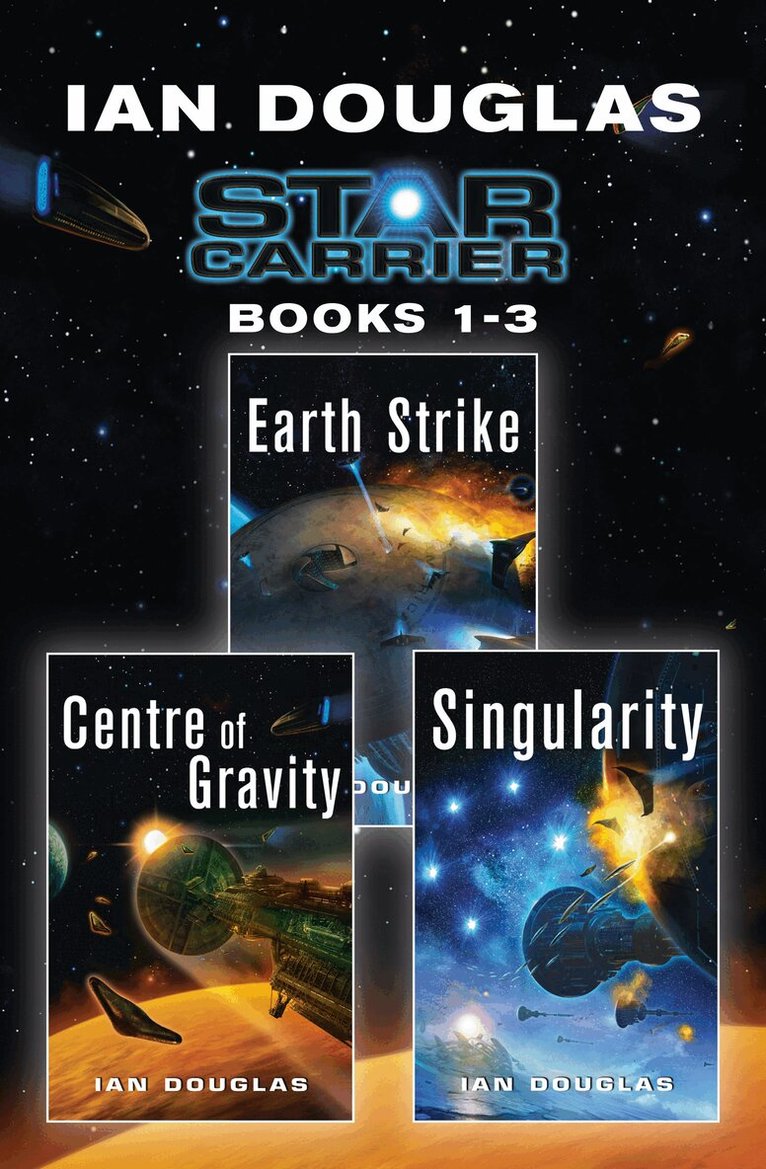 Ian Douglas - Star Carrier Series Books 1-3, E-bok