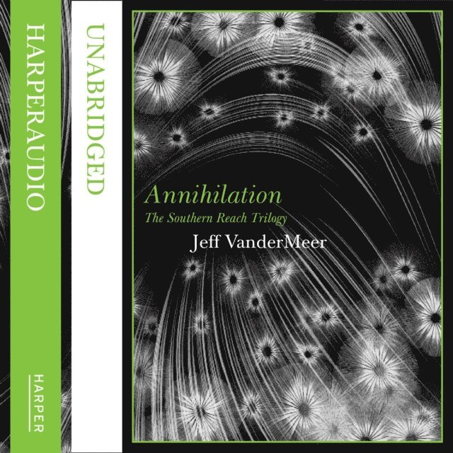 Jeff VanderMeer - Annihilation, Ljudbok