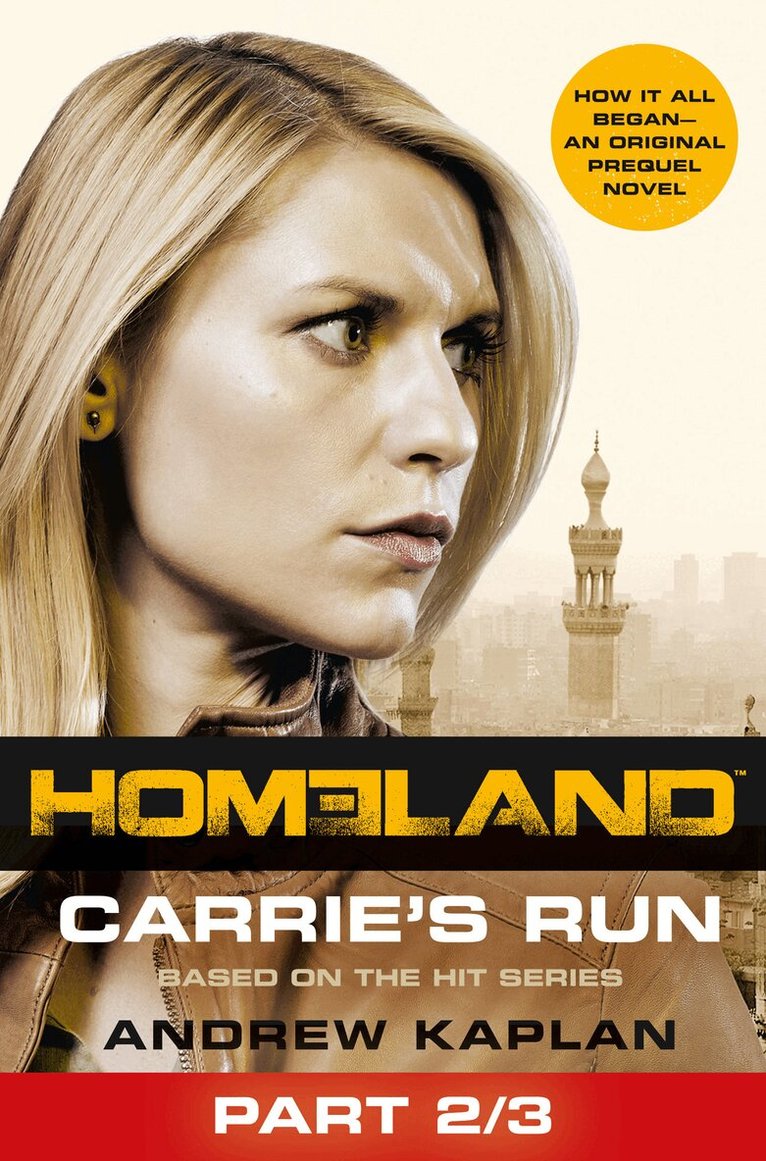 Andrew Kaplan - Homeland: Carrie’s Run [Prequel Book] Part 2 of 3, E-bok