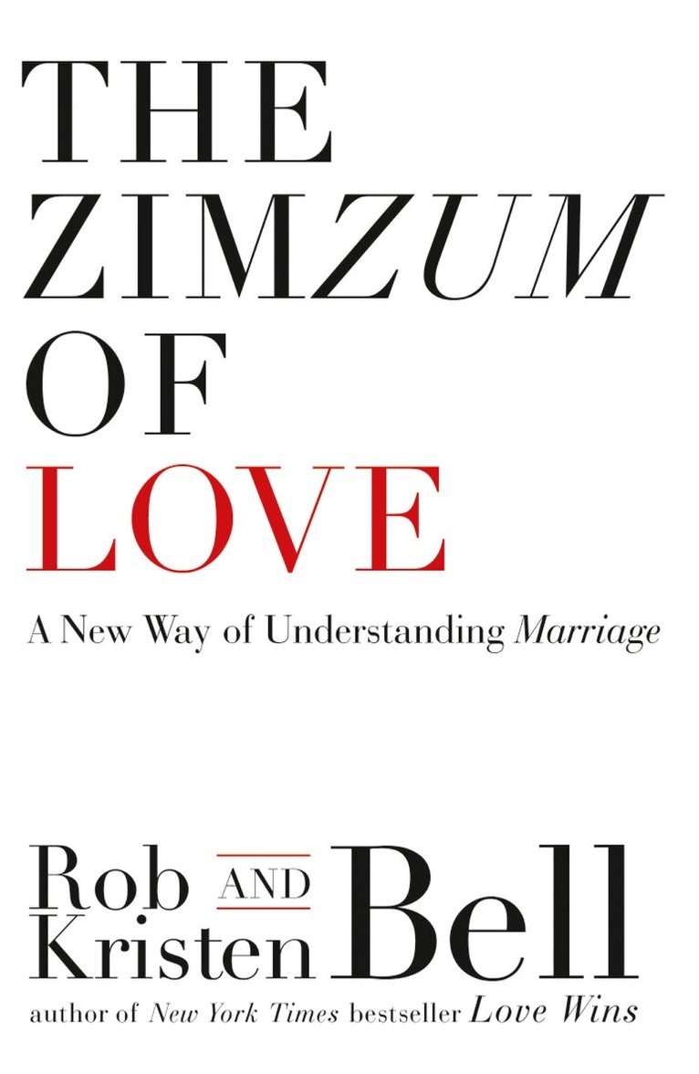 Rob Bell, Kristen Bell - ZimZum of Love, E-bok