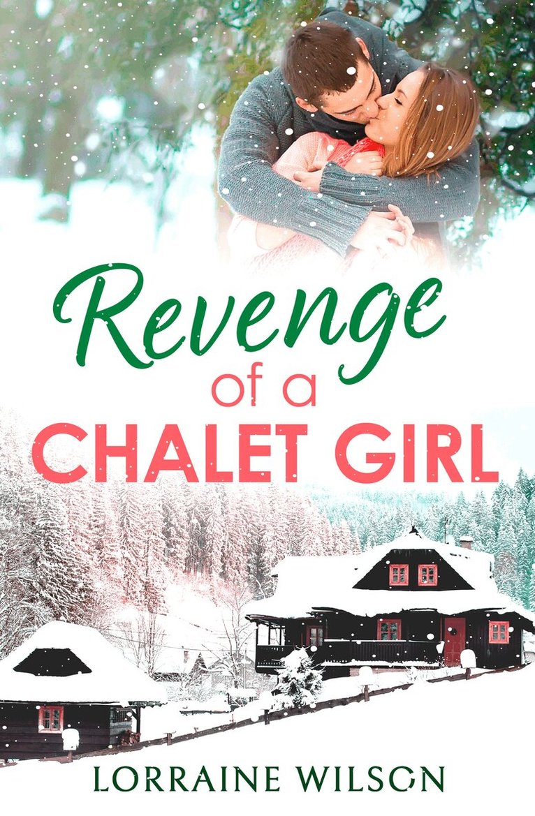 Lorraine Wilson - Revenge of a Chalet Girl, E-bok