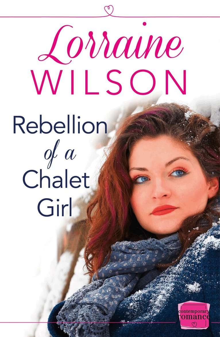 Lorraine Wilson - Rebellion of a Chalet Girl, E-bok
