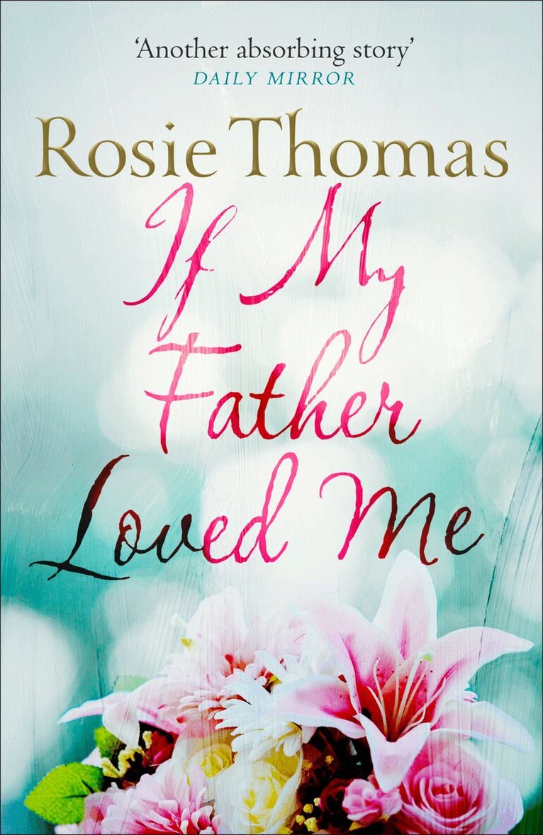 Rosie Thomas - If My Father Loved Me, E-bok