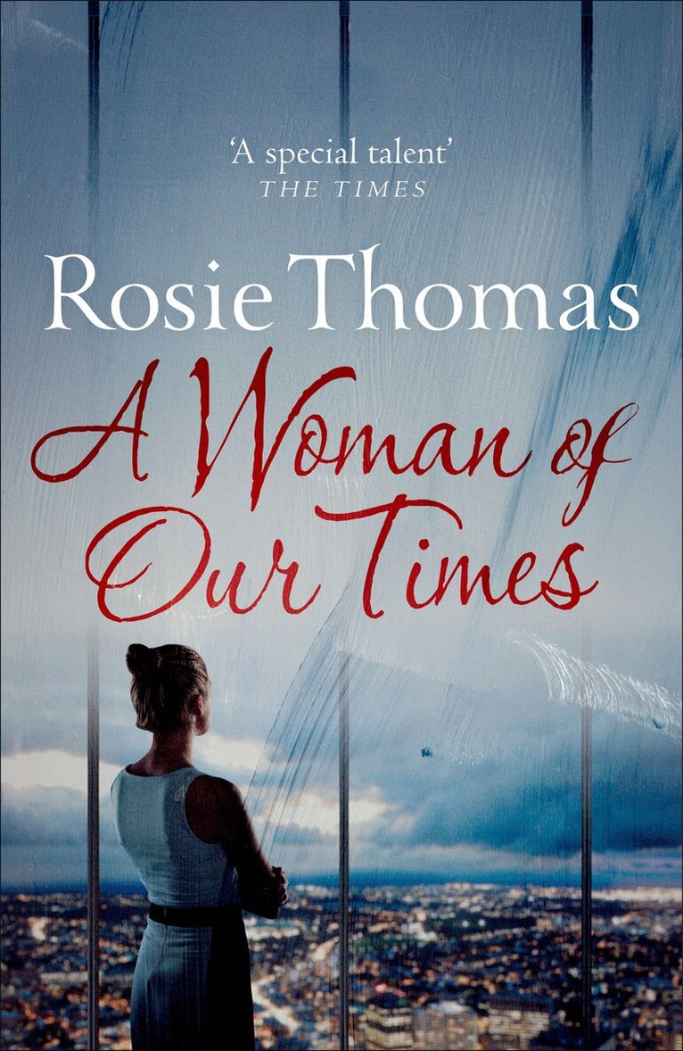 Rosie Thomas - Woman of Our Times, E-bok