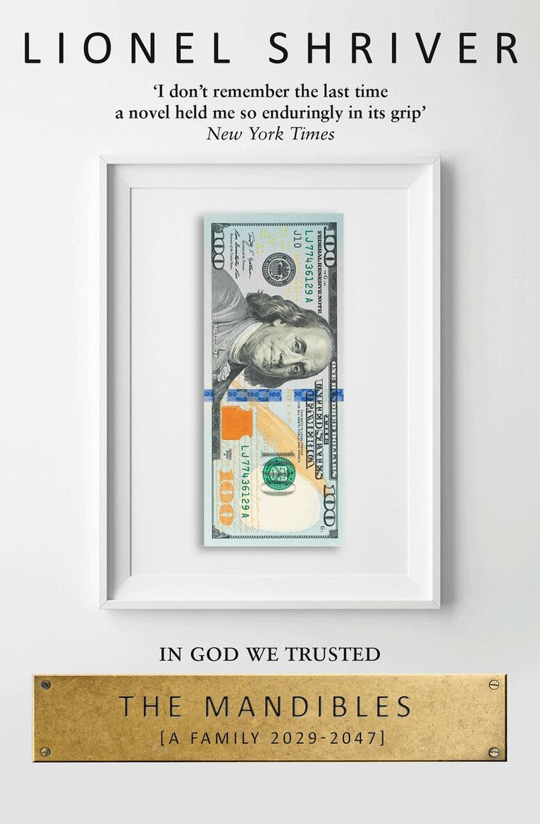 Lionel Shriver - Mandibles: A Family, 2029–2047, E-bok