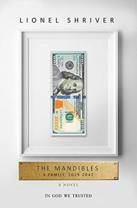 Mandibles: A Family, 2029-2047