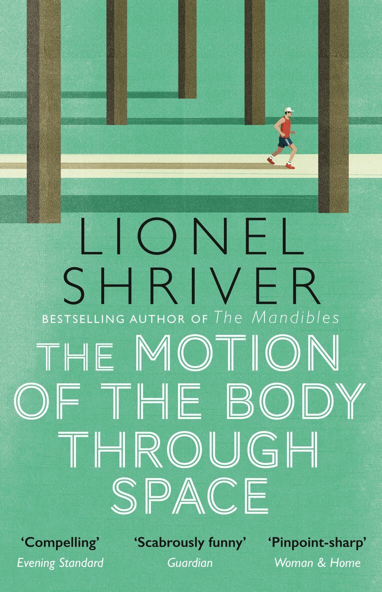 Lionel Shriver - Motion of the Body Through Space, E-bok