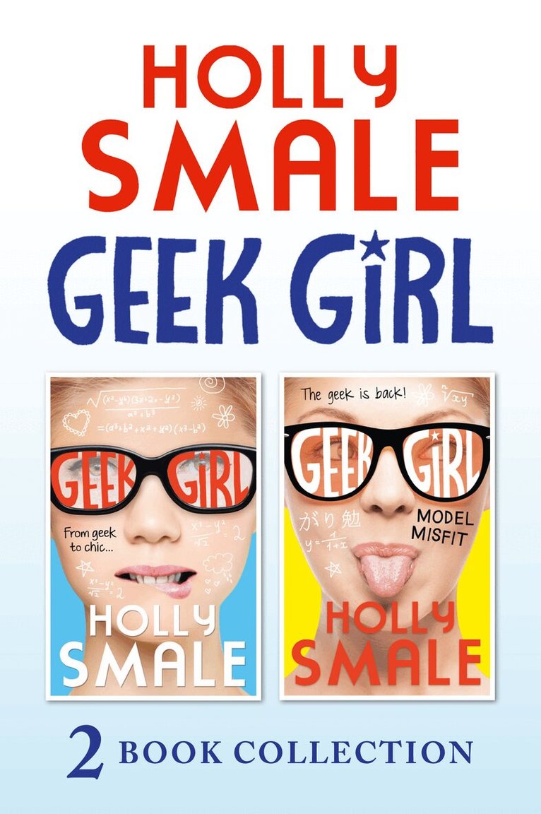 Holly Smale - Geek Girl and Model Misfit (Geek Girl books 1 and 2), E-bok