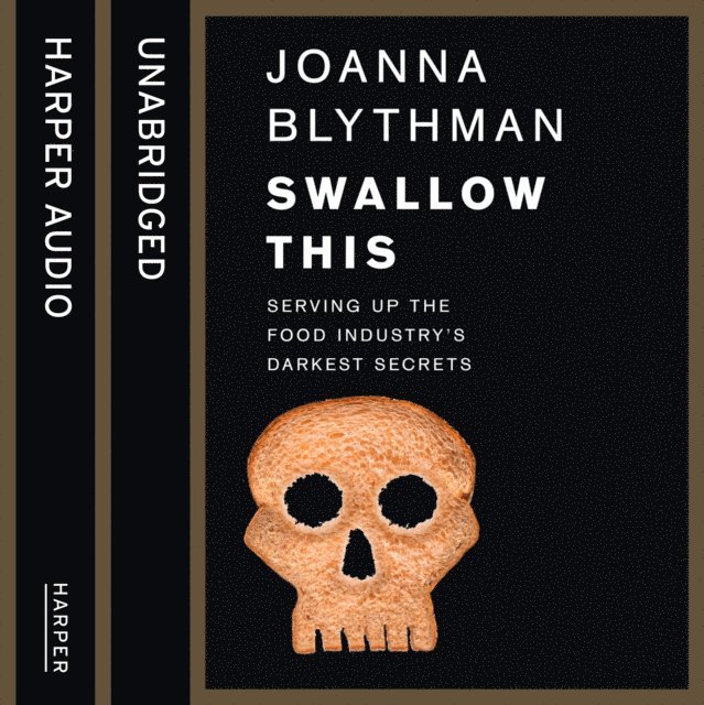 Joanna Blythman - Swallow This, Ljudbok