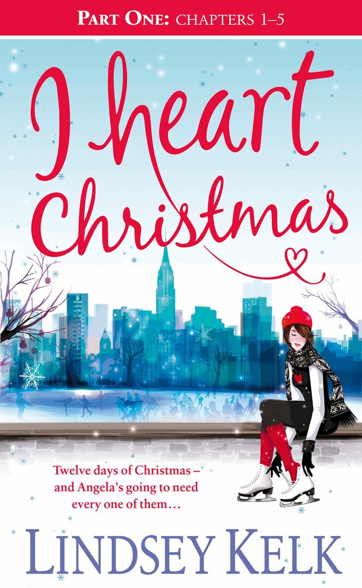 Lindsey Kelk - I Heart Christmas (Part One: Chapters 1–5), E-bok