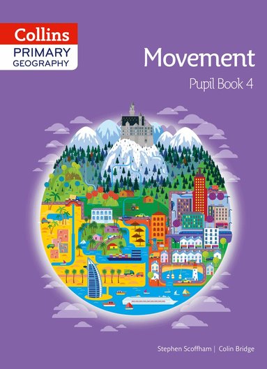 Stephen Scoffham, Colin Bridge - Collins Primary Geography Pupil Book 4, Häftad