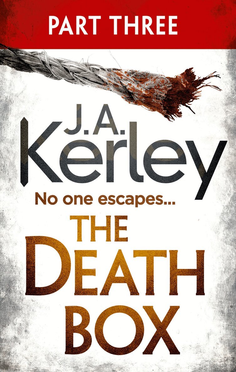 J. A. Kerley - Death Box: Part 3 of 3 (Chapters 28–52), E-bok