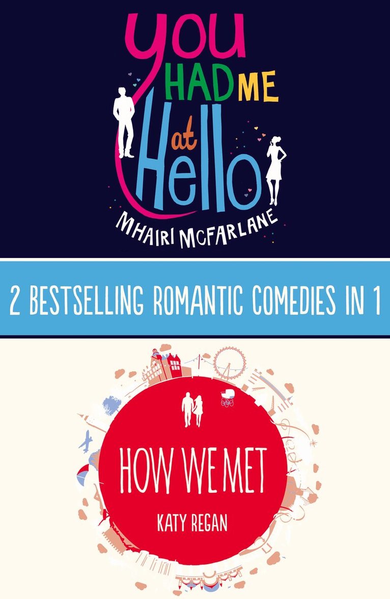 Mhairi McFarlane, Katy Regan - You Had Me At Hello, How We Met, E-bok