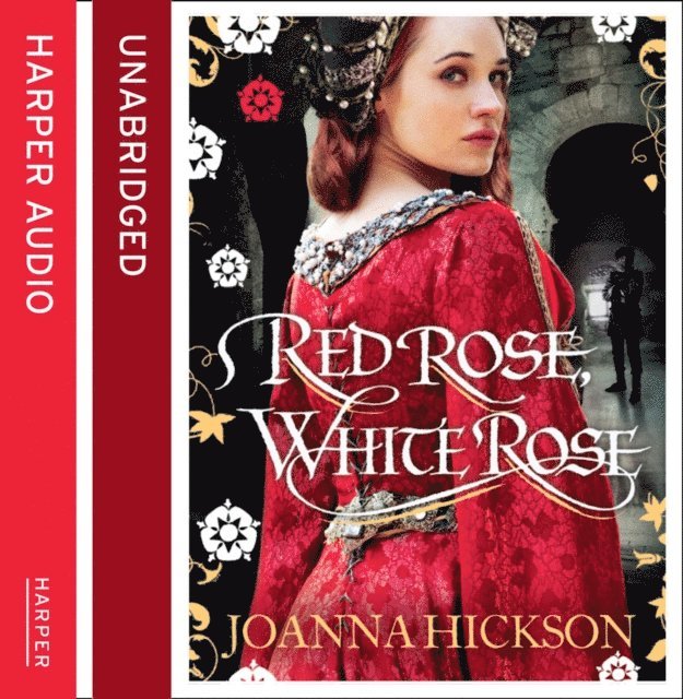 Joanna Hickson - Red Rose, White Rose, Ljudbok