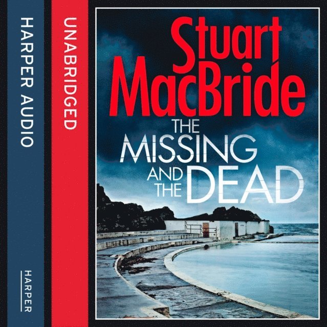 Stuart MacBride - Missing and the Dead, Ljudbok