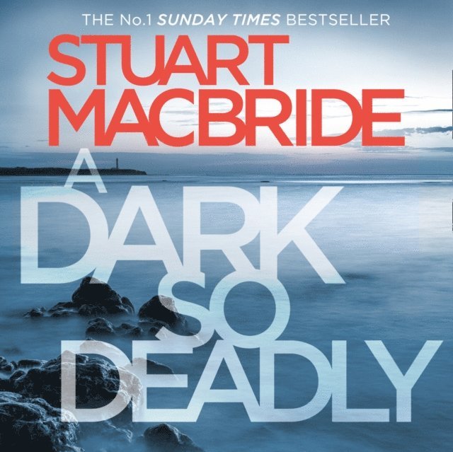 Stuart MacBride - Dark So Deadly, Ljudbok