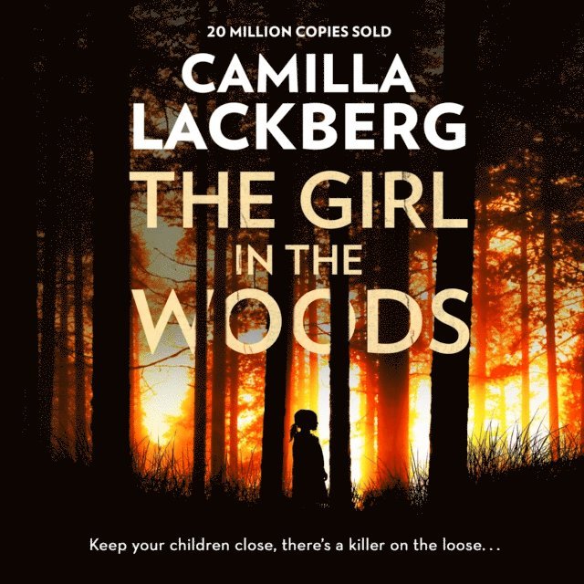 Camilla Lackberg - Girl in the Woods, Ljudbok