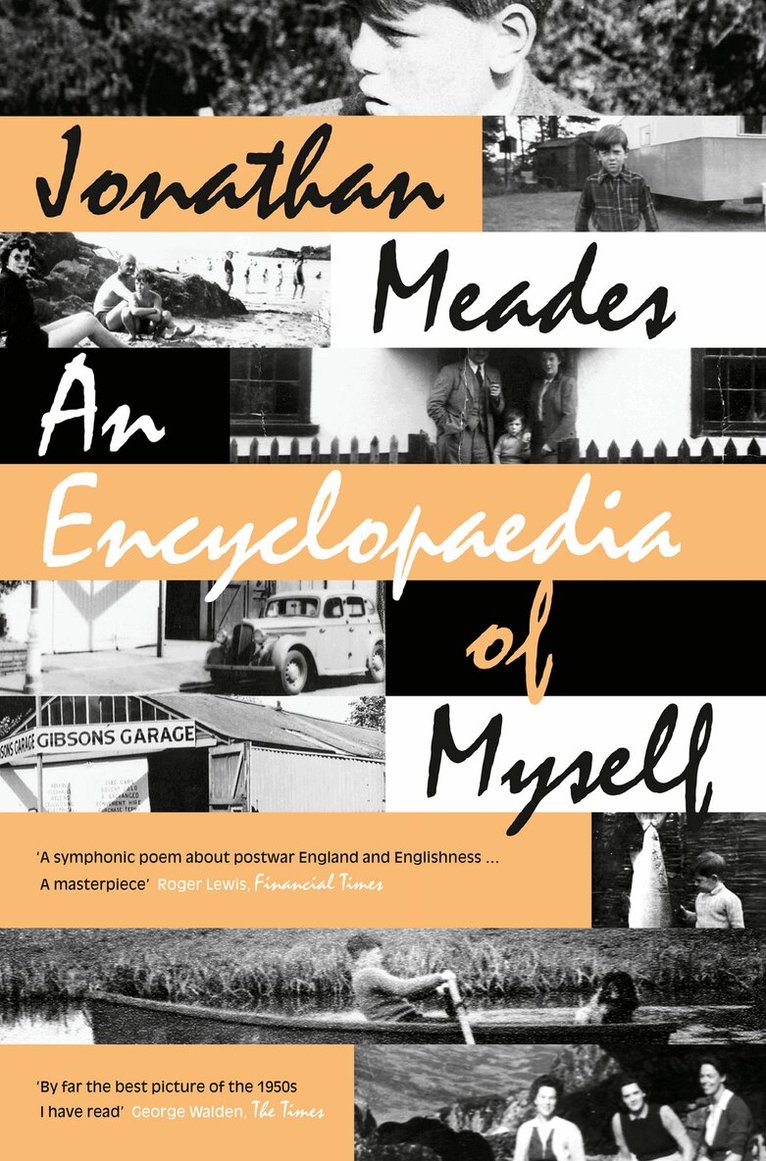 Jonathan Meades - Encyclopaedia of Myself, E-bok