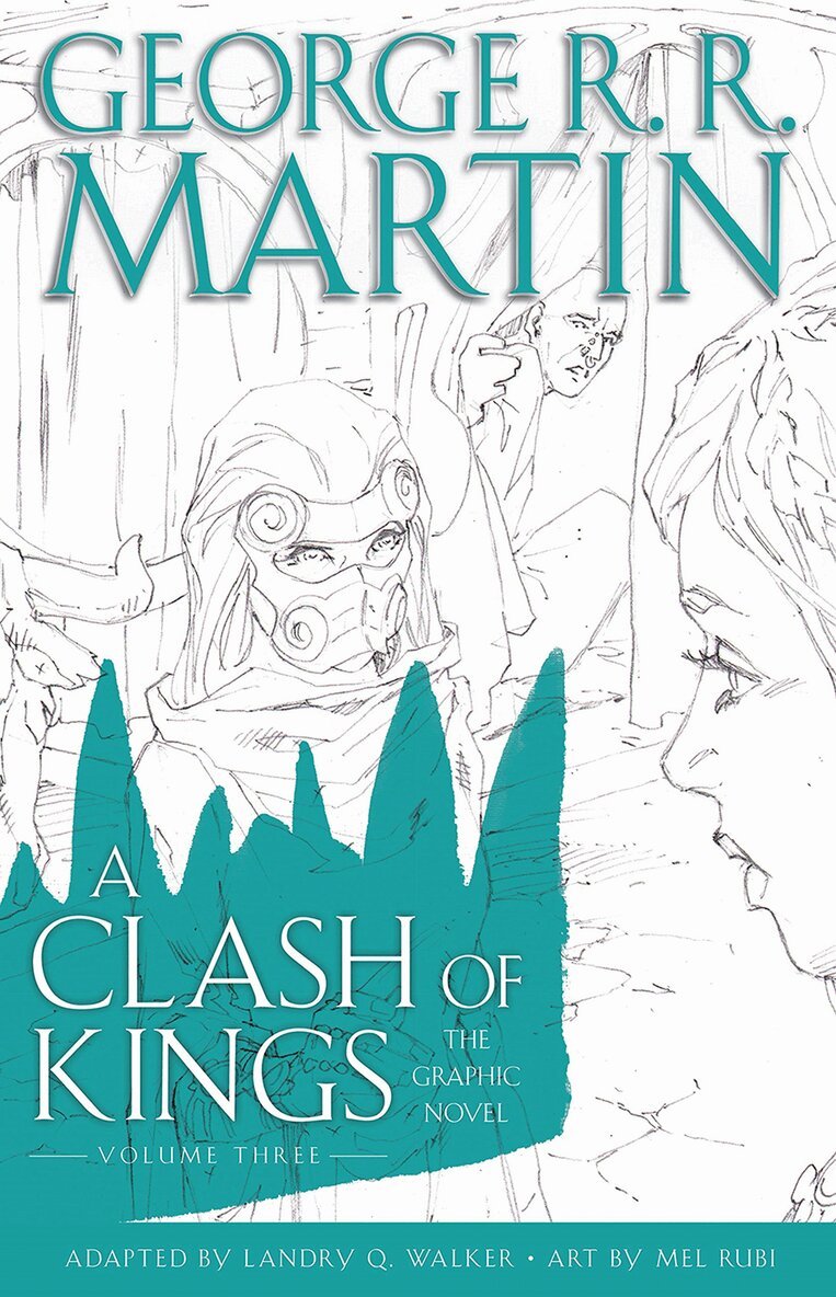 George R. R. Martin - Clash of Kings: Graphic Novel, Volume Three, E-bok