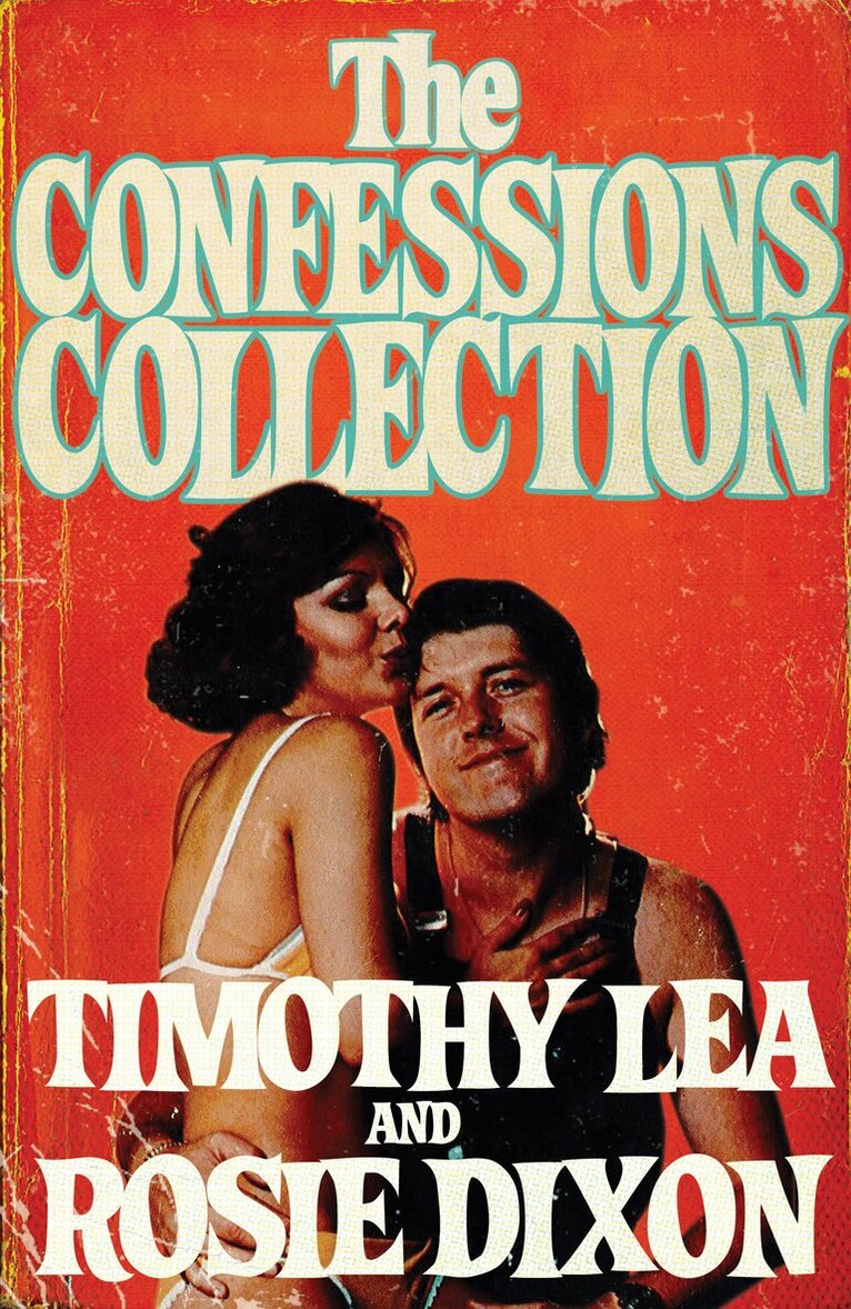Timothy Lea, Rosie Dixon - Confessions Collection, E-bok